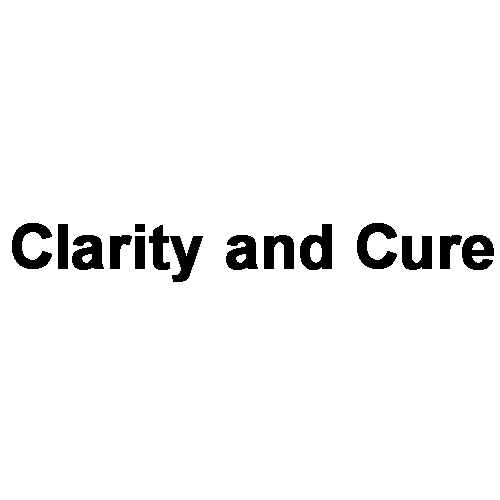 Clarity and Cure
